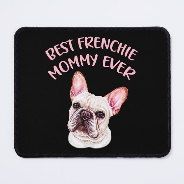 Item preview, Best Frenchie mommy ever designed and sold by Lolly's Lane Shoppe.