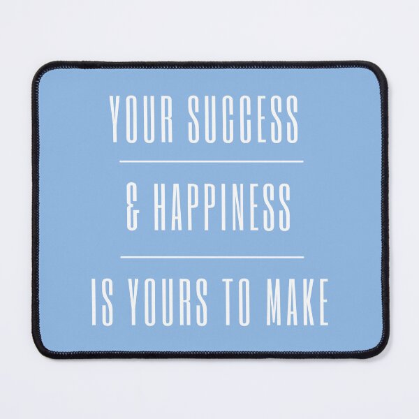 Item preview, Your Success & Happiness Is Your To Make designed and sold by Rozlar.