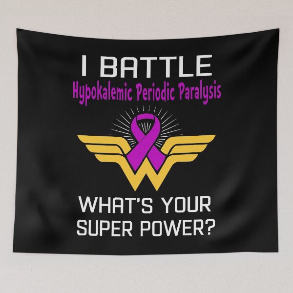 Item preview, I Battle Hypokalemic Periodic Paralysis What's Your Super Power Support Hypokalemic Periodic Paralysis Warrior Gifts  designed and sold by Sabfit.