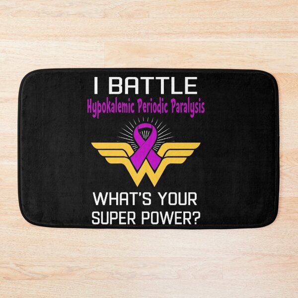 Item preview, I Battle Hypokalemic Periodic Paralysis What's Your Super Power Support Hypokalemic Periodic Paralysis Warrior Gifts  designed and sold by Sabfit.