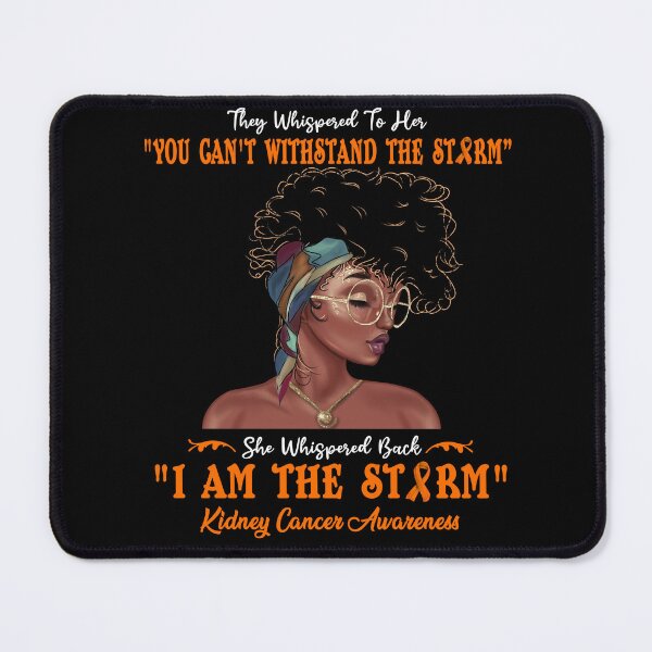 Item preview, I Am The Storm Kidney Cancer Awareness designed and sold by Gillosina.
