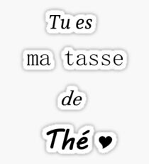 Ma tasse de thé Sticker