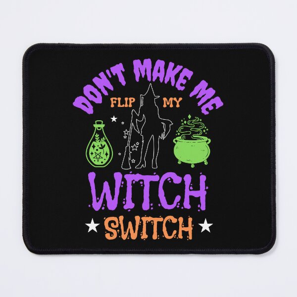 Item preview, Don't Make Me Flip My Witch Switch Halloween Witch Costume designed and sold by Got2BSnazzy.