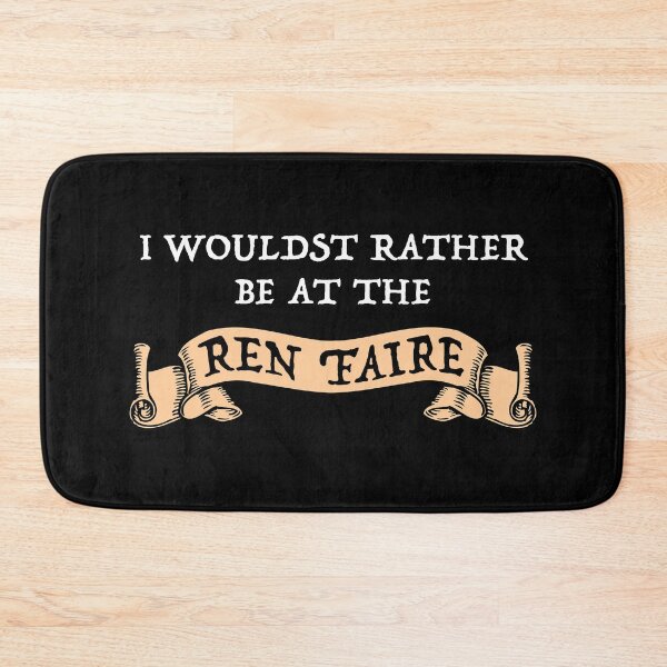 Item preview, I Wouldst Rather Be At The Ren Faire designed and sold by Cat Lady Designs.