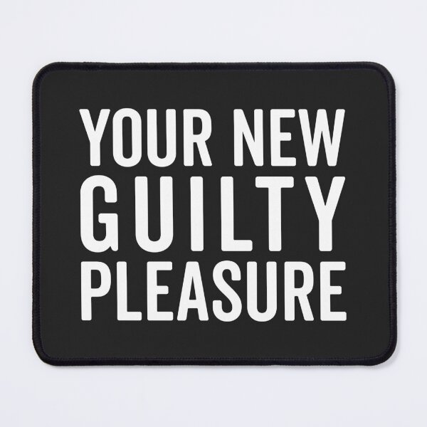 Item preview, New Guilty Pleasure Funny Quote designed and sold by quarantine81.