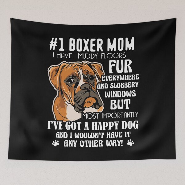 Item preview, Boxer Mom I Have Muddy Floors Fur designed and sold by UnknownArtistt.