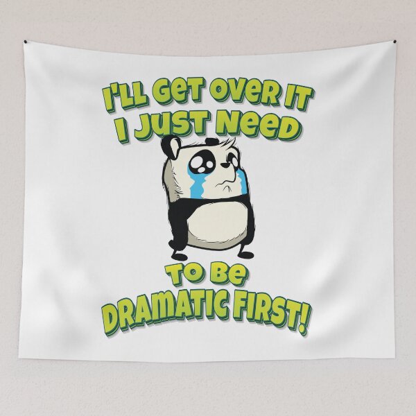 Item preview, I'll Get Over It I Just Need To Be Dramatic First designed and sold by FiveNiches.