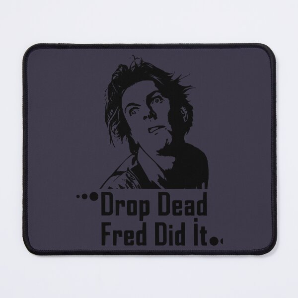 Item preview, Proud  Drop Dead Fred Cool Gift designed and sold by Tiffanysgiang.