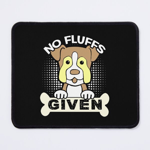Item preview, Boxer No Fluffs Given designed and sold by UnknownArtistt.