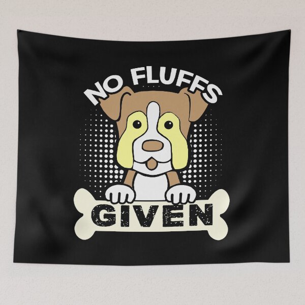 Item preview, Boxer No Fluffs Given designed and sold by UnknownArtistt.