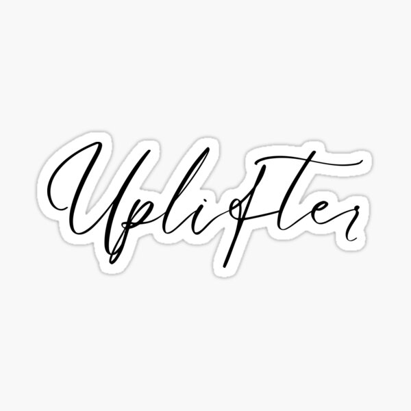 Uplifter Quote Sticker