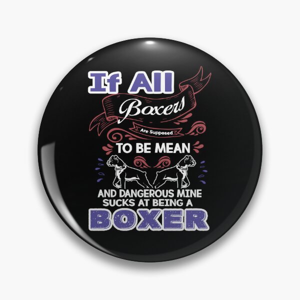 Item preview, If All Boxers Are Supposed To Be Mean designed and sold by UnknownArtistt.