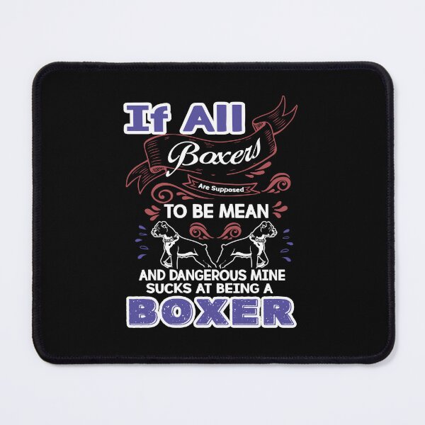 Item preview, If All Boxers Are Supposed To Be Mean designed and sold by UnknownArtistt.