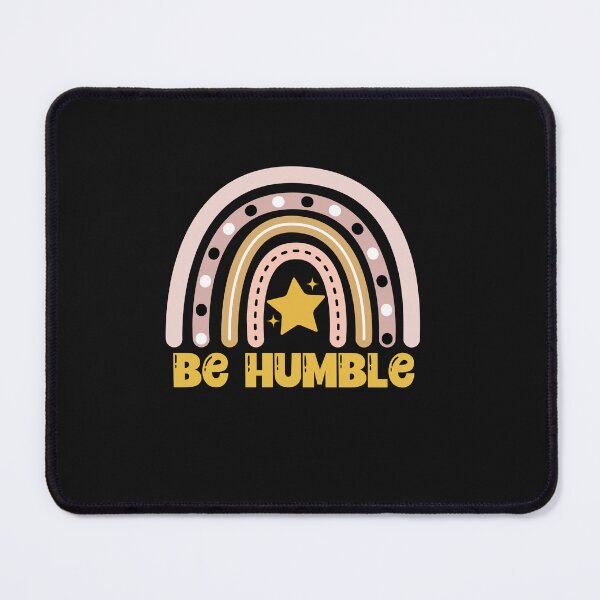 Item preview, Be Humble designed and sold by Peter Stawicki.