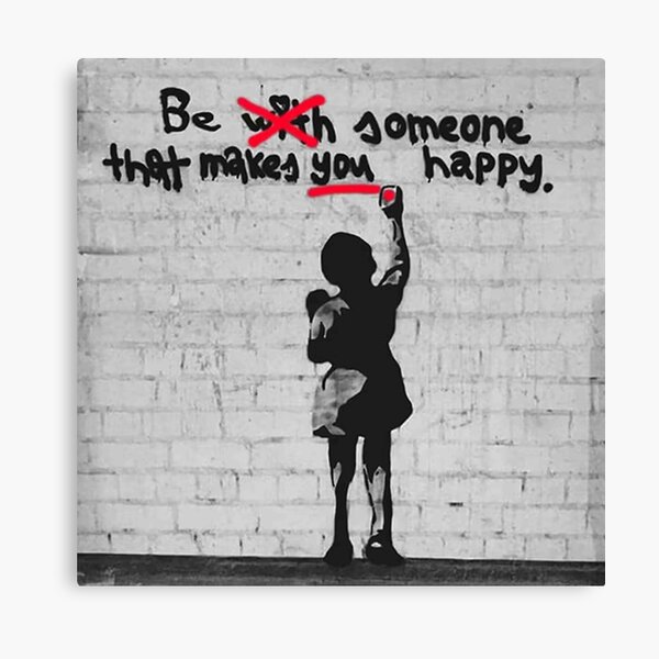 Banksy Sei jemand, der dich glücklich macht Leinwanddruck