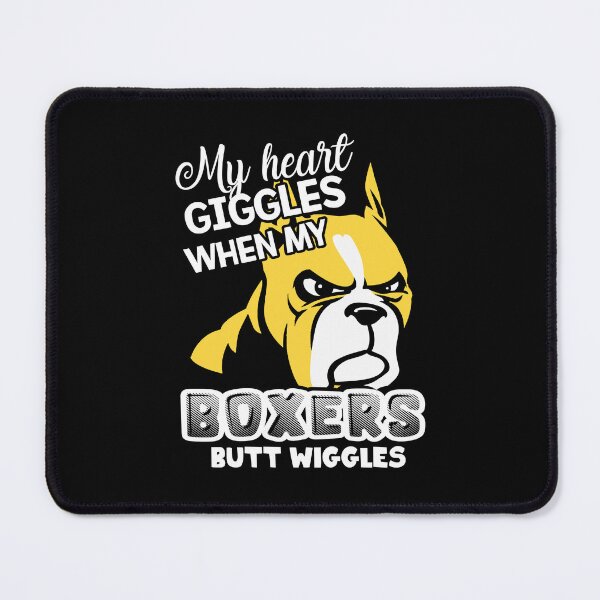 Item preview, My Heart Giggles When My Boxers Butt Wiggles designed and sold by UnknownArtistt.