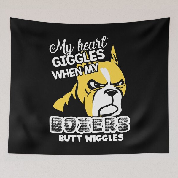 Item preview, My Heart Giggles When My Boxers Butt Wiggles designed and sold by UnknownArtistt.