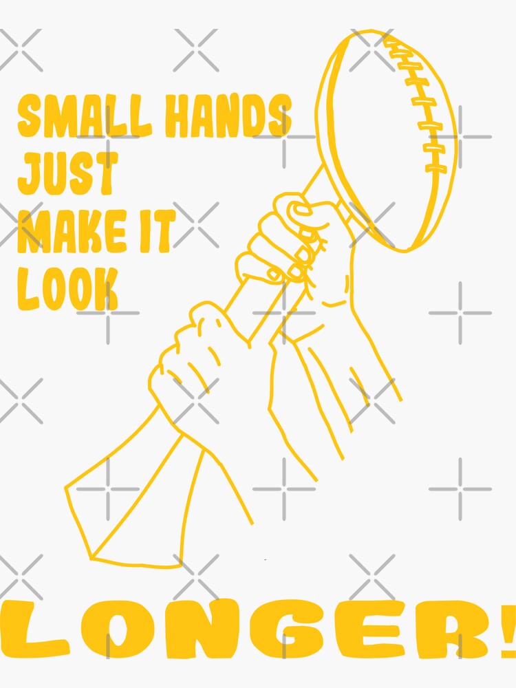 Official kenny pickett small hands just make it look bigger T-shirt,  hoodie, sweater, long sleeve and tank top