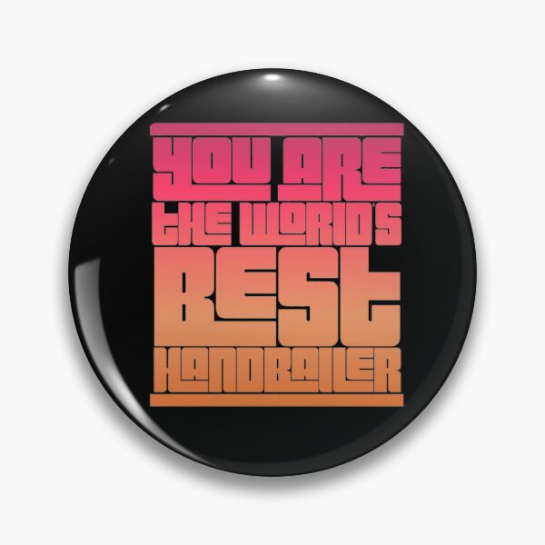Item preview, You Are The World's Best Handballer designed and sold by Hammy97.