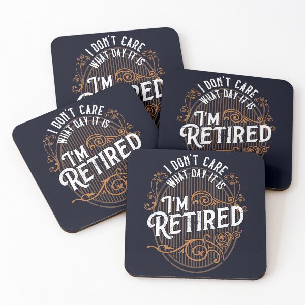 Item preview,  I Don't Care What Day It Is, I'm Retired - Funny Retirement designed and sold by madtoyman.