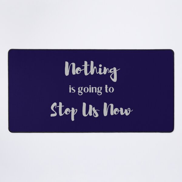Item preview, Nothing Is Going To Stop Us Now designed and sold by Rozlar.