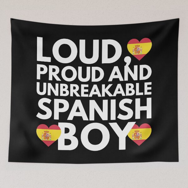 Item preview, I am Spanish Boy Loud, Proud and Unbreakable designed and sold by HelloFromAja.