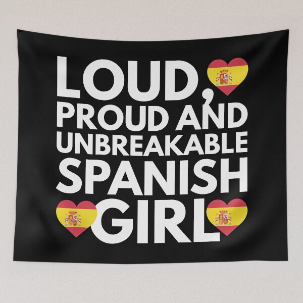 Item preview, Loud, Proud and Unbreakable Spanish Girl from Spain designed and sold by HelloFromAja.