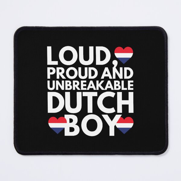 Item preview, I am Dutch Boy Loud, Proud and Unbreakable designed and sold by HelloFromAja.