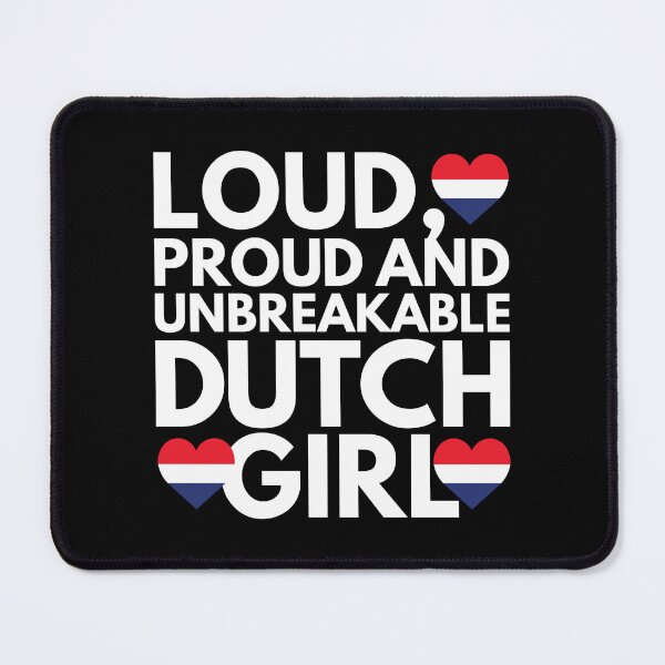 Item preview, Loud, Proud and Unbreakable Dutch Girl from Netherlands designed and sold by HelloFromAja.