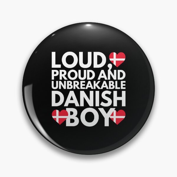 Item preview, I am Danish Boy Loud, Proud and Unbreakable designed and sold by HelloFromAja.