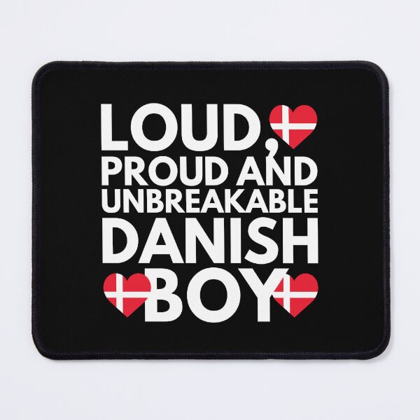 Item preview, I am Danish Boy Loud, Proud and Unbreakable designed and sold by HelloFromAja.