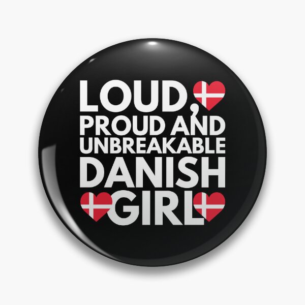 Item preview, Loud, Proud and Unbreakable Danish Girl from Denmark designed and sold by HelloFromAja.