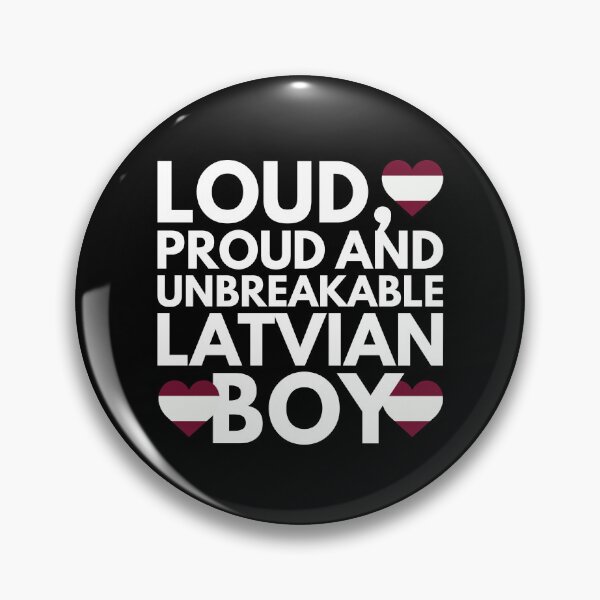 Item preview, I am Latvian Boy Loud, Proud and Unbreakable designed and sold by HelloFromAja.