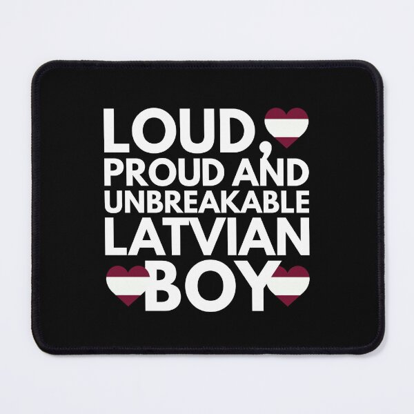 Item preview, I am Latvian Boy Loud, Proud and Unbreakable designed and sold by HelloFromAja.