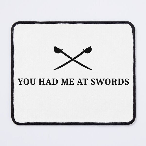 Item preview, You Had Me At Swords II designed and sold by FordeMA.