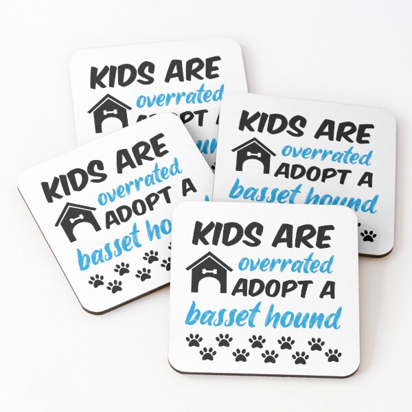 Item preview, kids are overrated adopt a basset hound designed and sold by randomdogshirt.