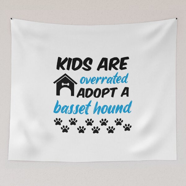 Item preview, kids are overrated adopt a basset hound designed and sold by randomdogshirt.