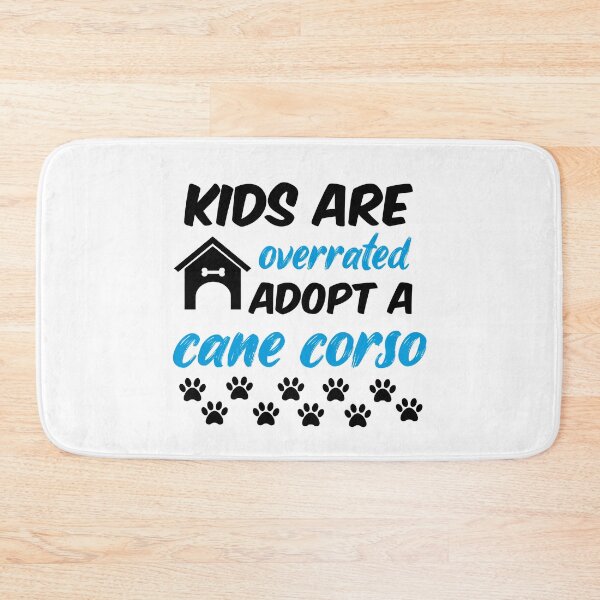 Item preview, kids are overrated adopt a cane corso designed and sold by randomdogshirt.