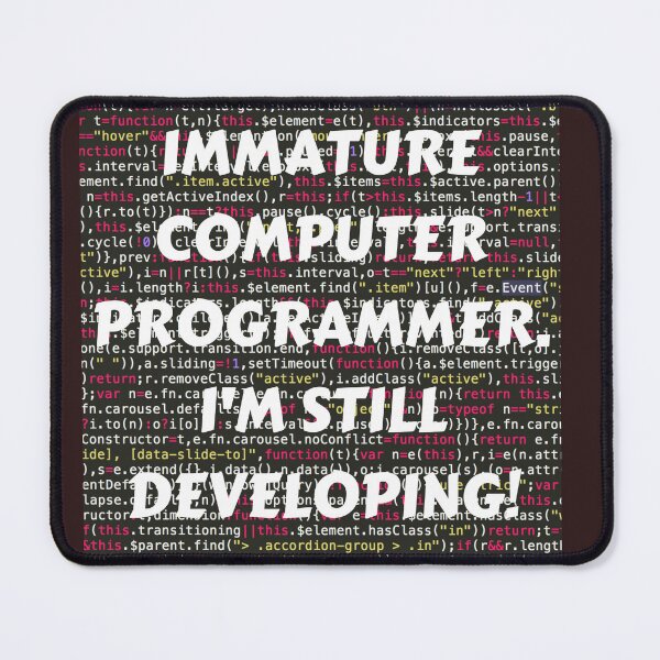 Item preview, IMMATURE COMPUTER PROGRAMMER, I'M STILL DEVELOPING! T-SHIRT WHITE PRINT designed and sold by IslandBaneMerch.