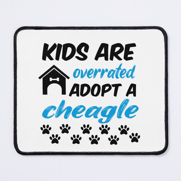 Item preview, kids are overrated adopt a cheagle designed and sold by randomdogshirt.