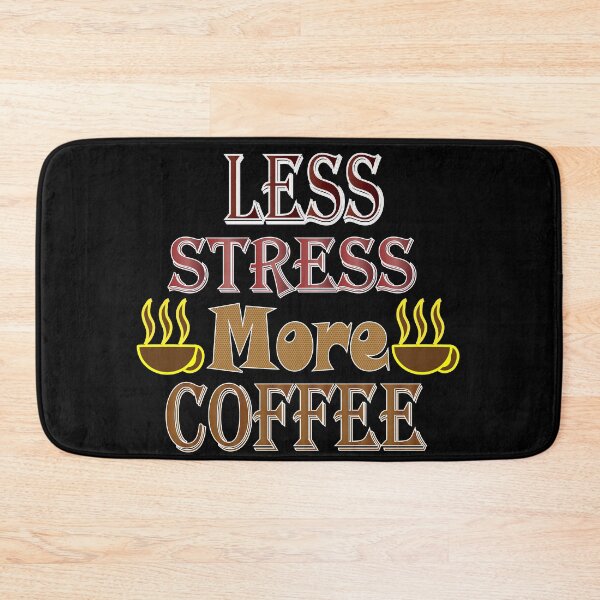 Item preview, Less Stress More Coffee designed and sold by MJayDesign.