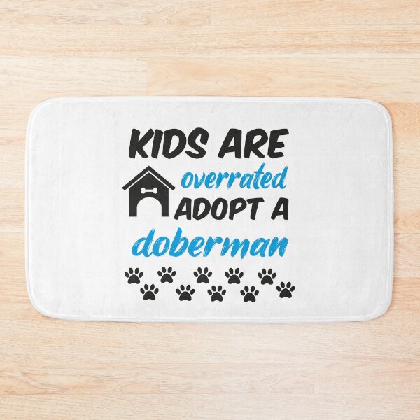 Item preview, kids are overrated adopt a doberman designed and sold by randomdogshirt.