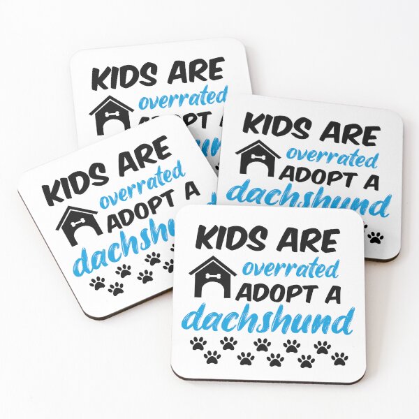 Item preview, kids are overrated adopt a dachshund designed and sold by randomdogshirt.