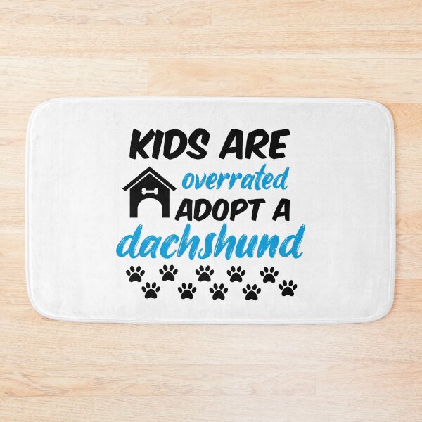 Item preview, kids are overrated adopt a dachshund designed and sold by randomdogshirt.
