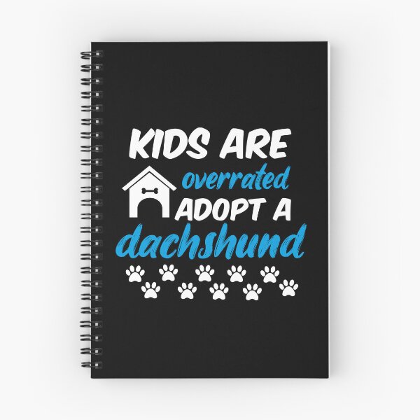 Item preview, kids are overrated adopt a dachshund designed and sold by randomdogshirt.