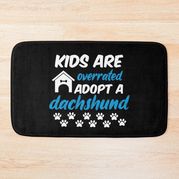Item preview, kids are overrated adopt a dachshund designed and sold by randomdogshirt.