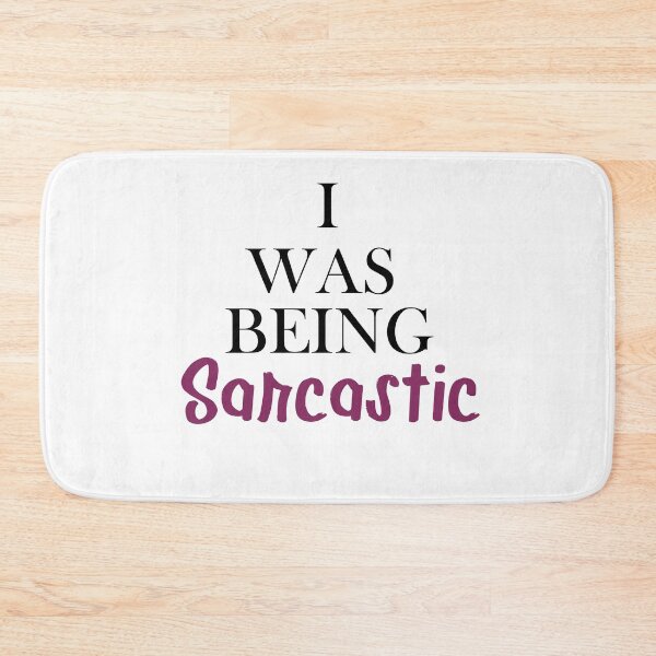Item preview,  I Was Being Sarcastic -  Funny Sarcastic Humor designed and sold by Yellowpixel.