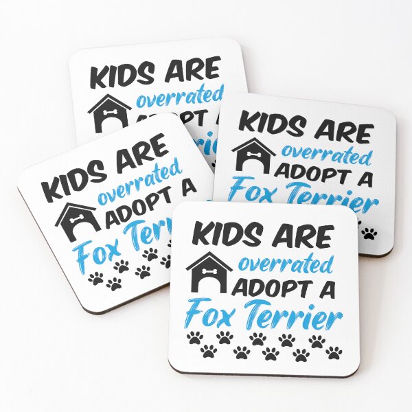 Item preview, kids are overrated adopt a fox terrier designed and sold by randomdogshirt.