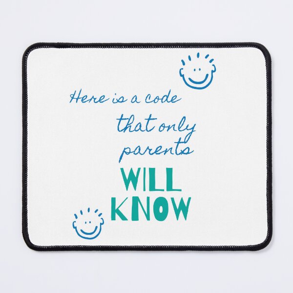 Item preview, Here Is A Code That Only Parents Will Know designed and sold by Ivy-si.