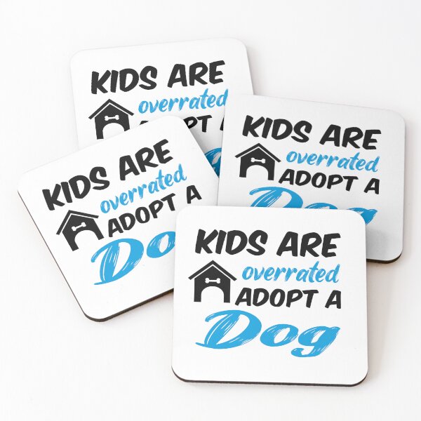 Item preview, kids are overrated adopt a dog designed and sold by randomdogshirt.